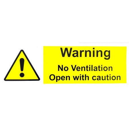 Warning no ventilation open with caution safety sign, printed on flexible self adhesive vinyl, suitable for internal and external use