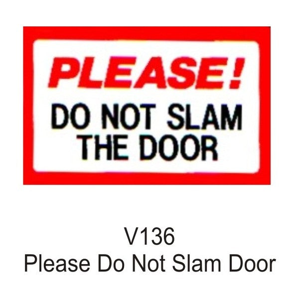 Outdoor Vinyl Sticker - White - Please Do Not Slam Door